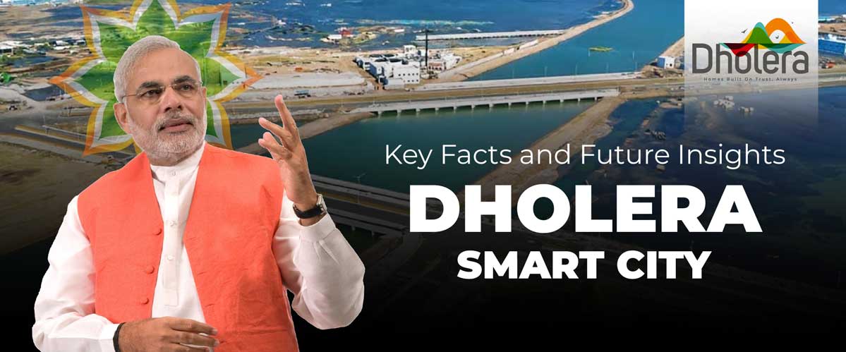Key Facts and Future Insights of Dholera